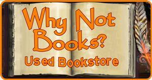 Logo of Why Not Books? Used Book Store
